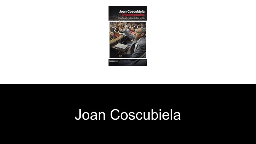 libros de Joan Coscubiela