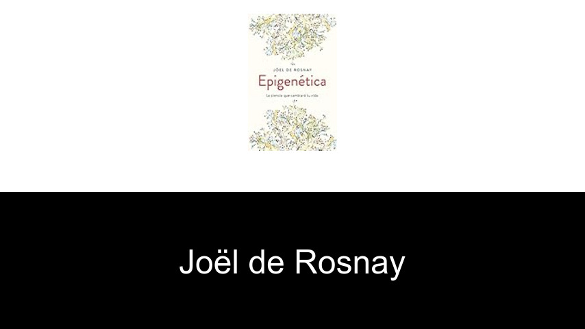libros de Joël de Rosnay