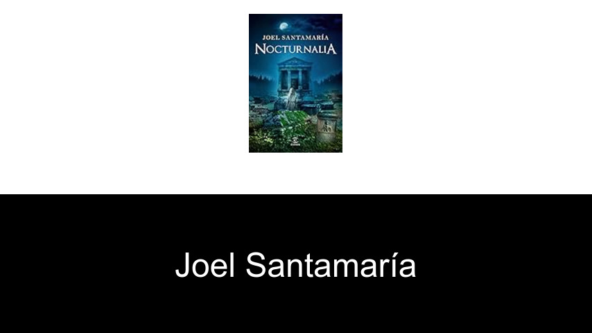libros de Joel Santamaría