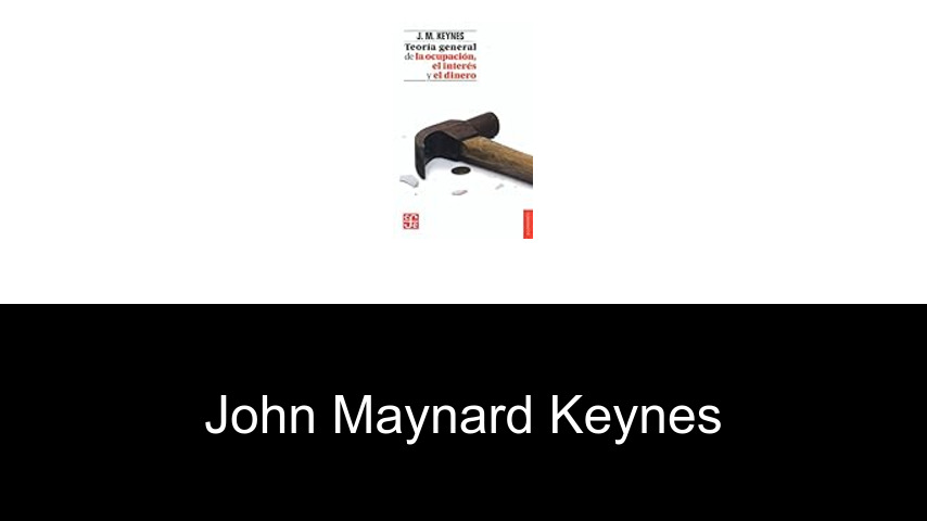 libros de John Maynard Keynes