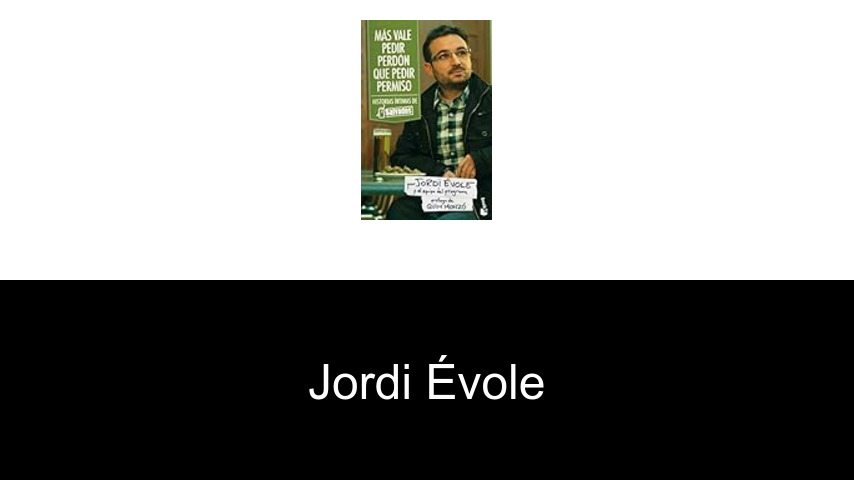 libros de Jordi Évole