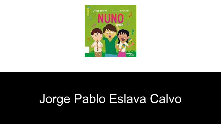 libros de Jorge Pablo Eslava Calvo