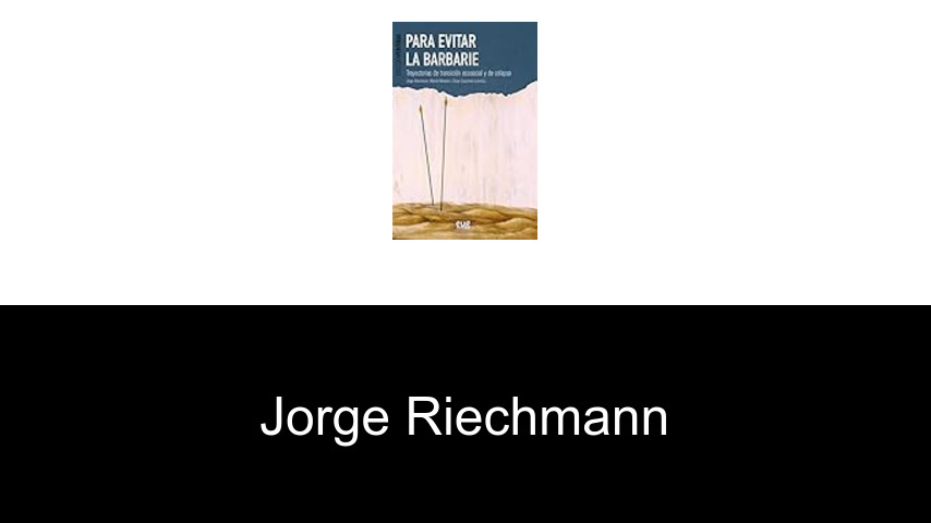 libros de Jorge Riechmann
