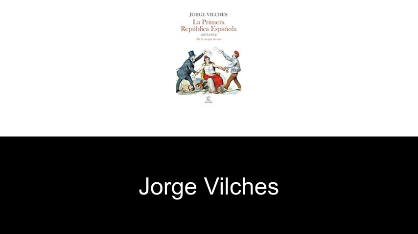 libros de Jorge Vilches