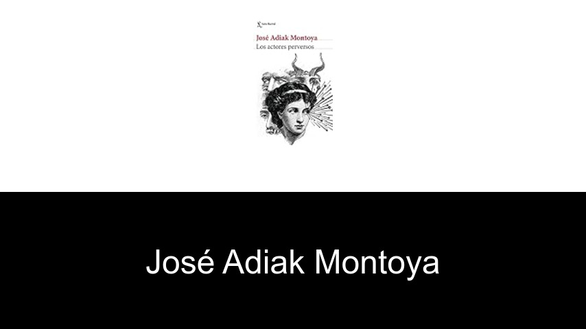 libros de José Adiak Montoya