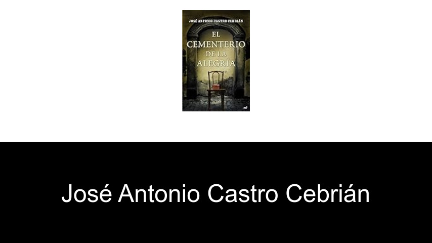 libros de José Antonio Castro Cebrián