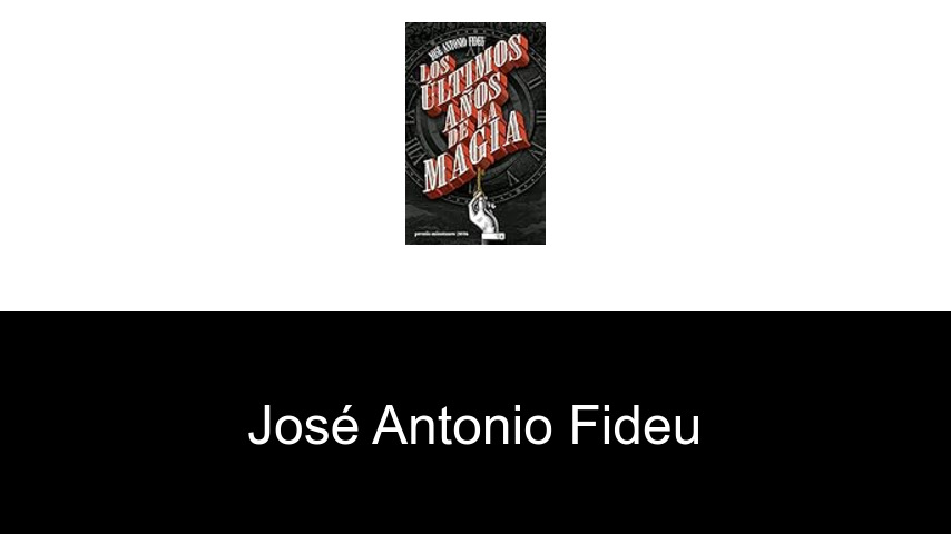 libros de José Antonio Fideu