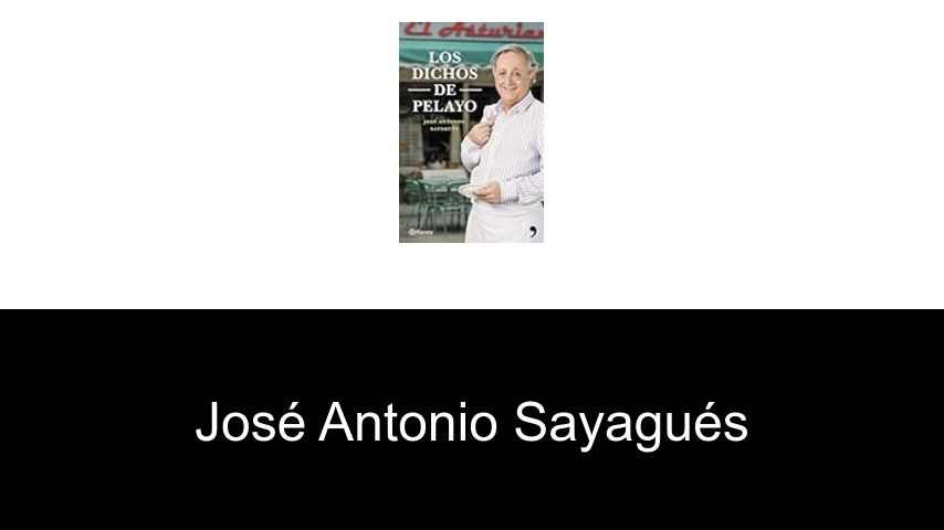 libros de José Antonio Sayagués