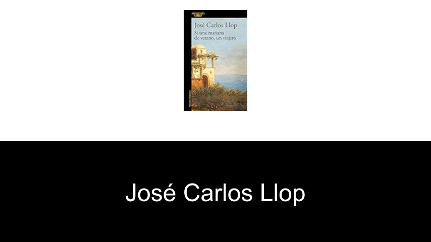libros de José Carlos Llop