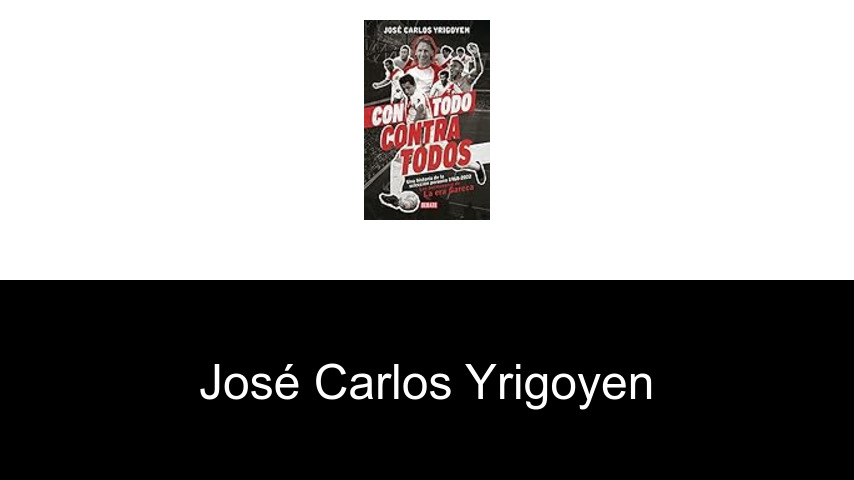 libros de José Carlos Yrigoyen