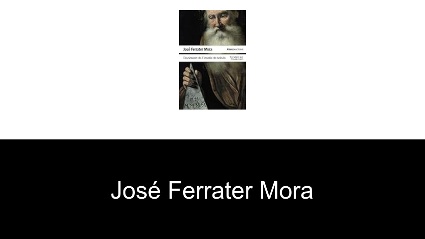 libros de José Ferrater Mora