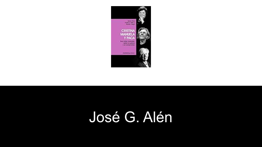 libros de José G. Alén