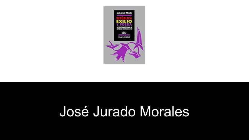 libros de José Jurado Morales