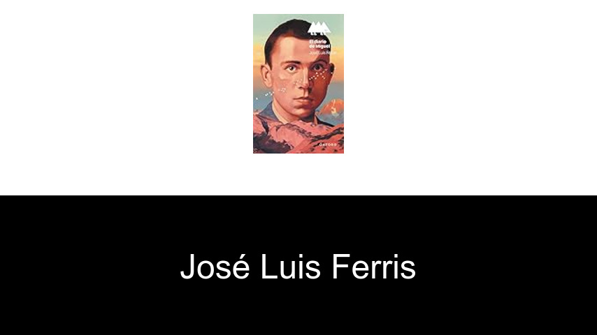 libros de José Luis Ferris