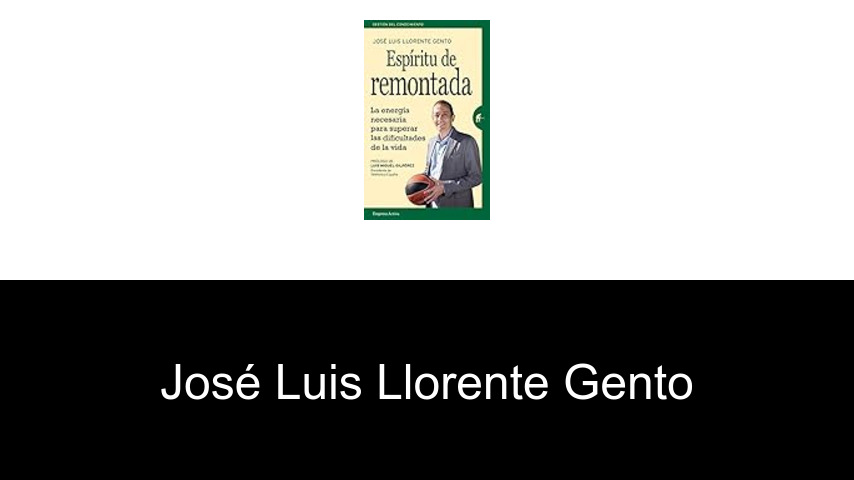 libros de José Luis Llorente Gento