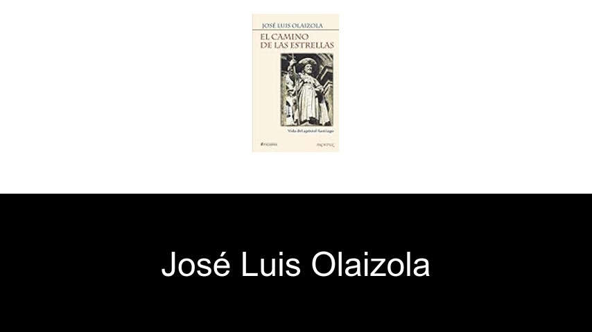 libros de José Luis Olaizola