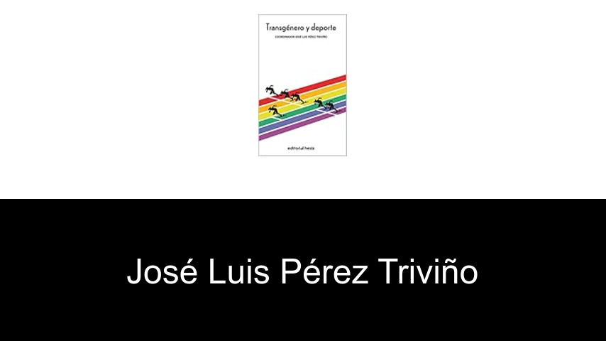 libros de José Luis Pérez Triviño