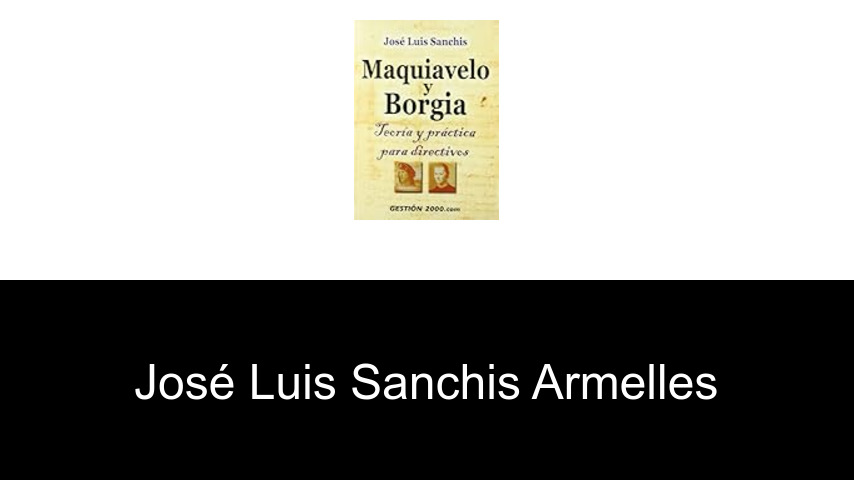 libros de José Luis Sanchis Armelles