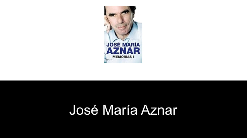 libros de José María Aznar