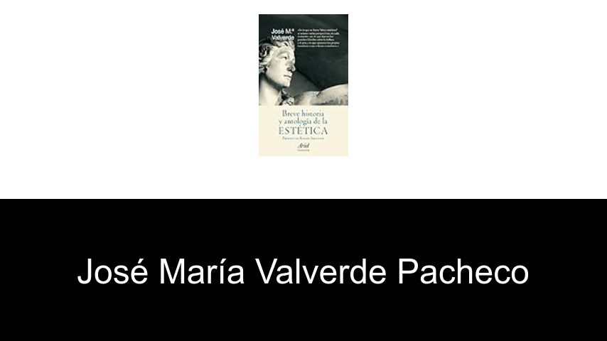libros de José María Valverde Pacheco