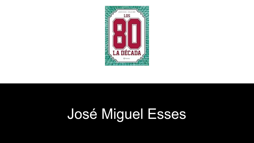 libros de José Miguel Esses