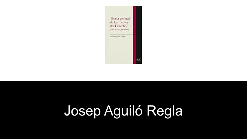 libros de Josep Aguiló Regla