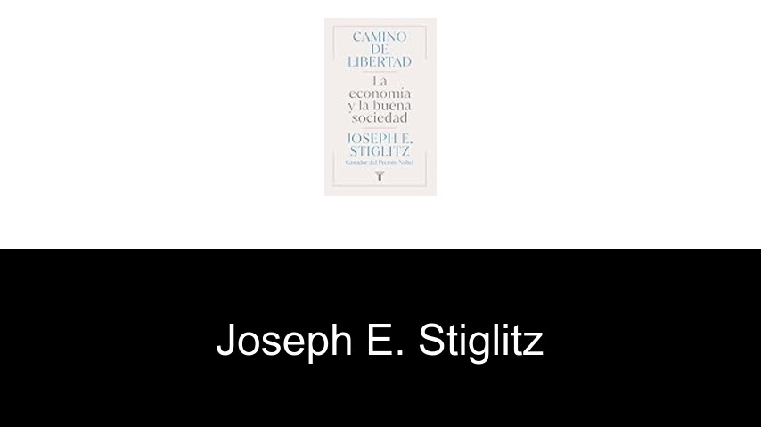 libros de Joseph E. Stiglitz
