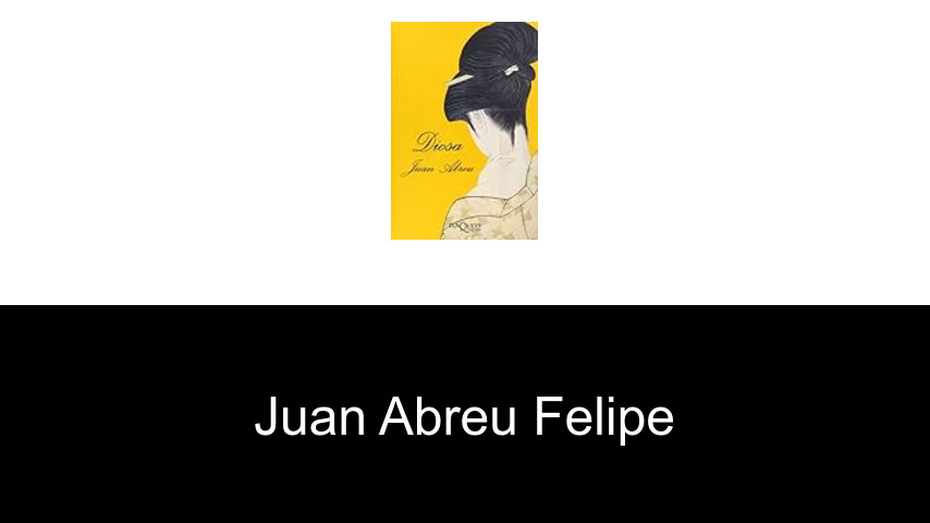 libros de Juan Abreu Felipe