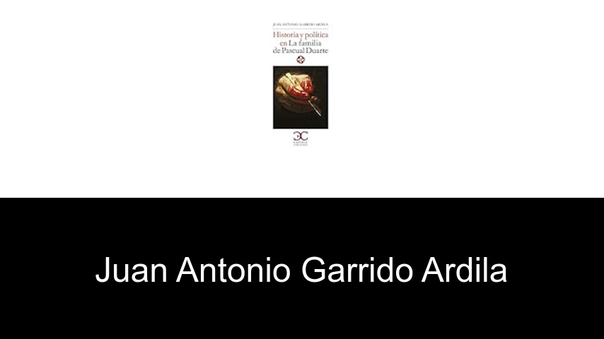 libros de Juan Antonio Garrido Ardila