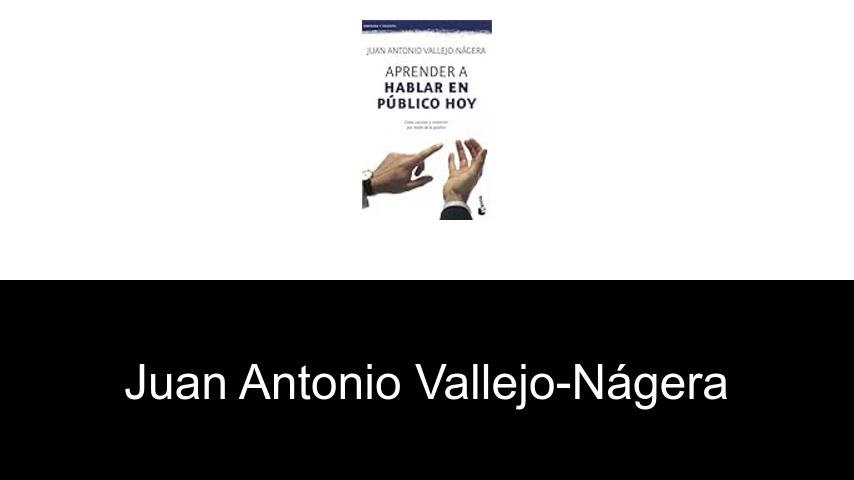 libros de Juan Antonio Vallejo-Nágera