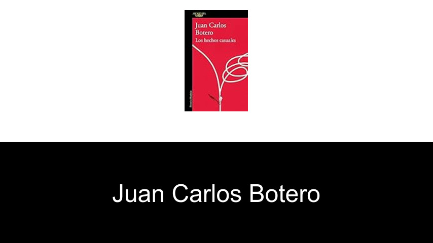 libros de Juan Carlos Botero