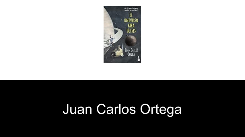 libros de Juan Carlos Ortega