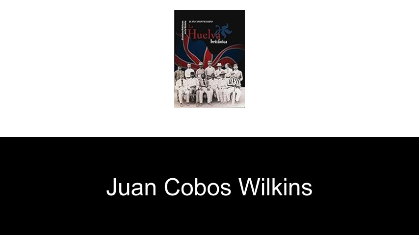 libros de Juan Cobos Wilkins