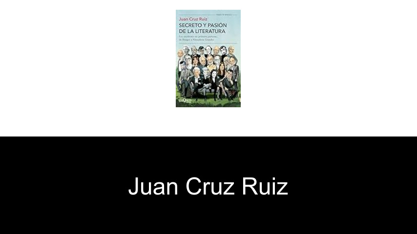 libros de Juan Cruz Ruiz