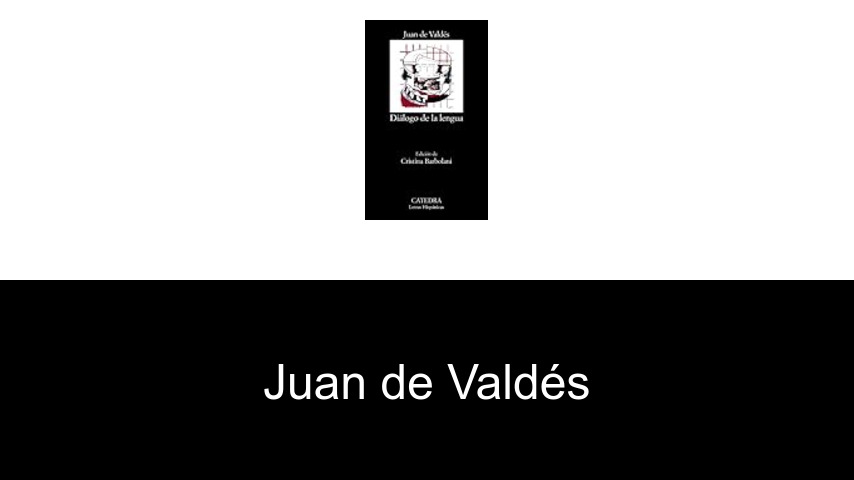 libros de Juan de Valdés