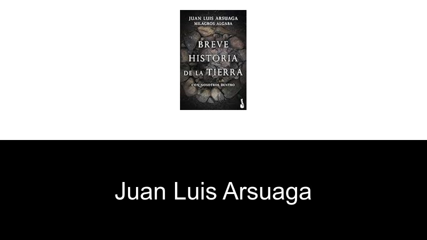 libros de Juan Luis Arsuaga