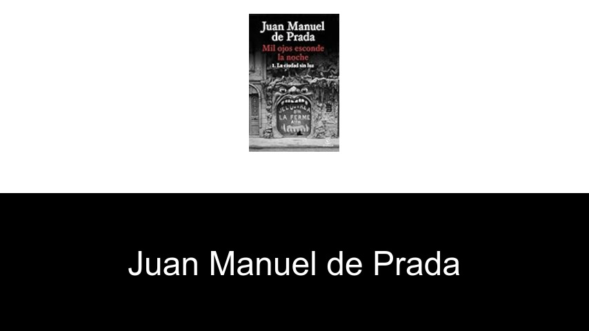 libros de Juan Manuel de Prada