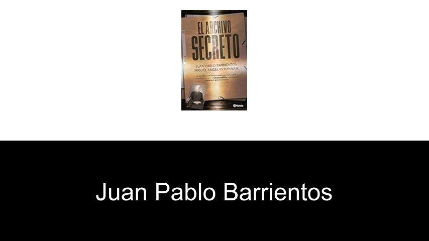 libros de Juan Pablo Barrientos
