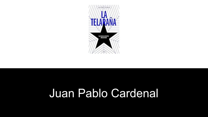libros de Juan Pablo Cardenal
