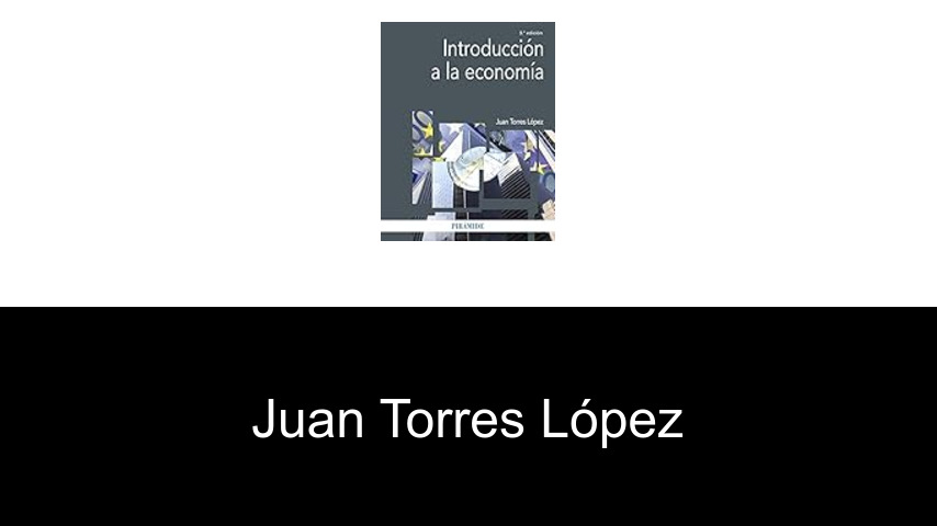 libros de Juan Torres López