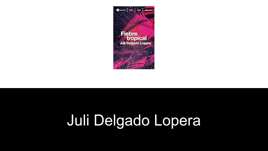 libros de Juli Delgado Lopera