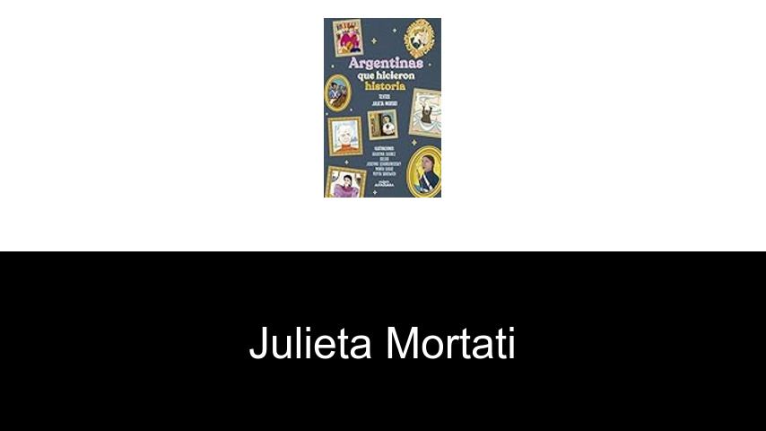 libros de Julieta Mortati