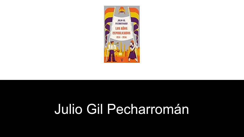 libros de Julio Gil Pecharromán