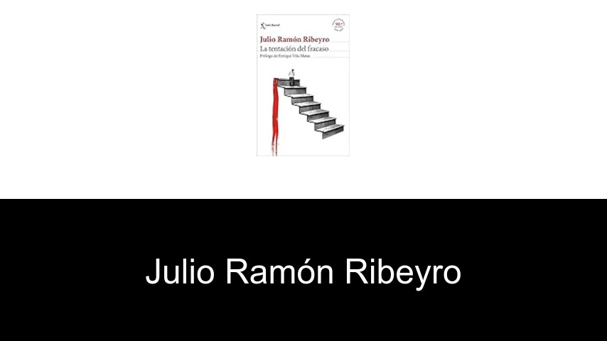 libros de Julio Ramón Ribeyro