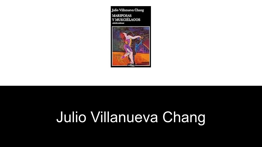 libros de Julio Villanueva Chang