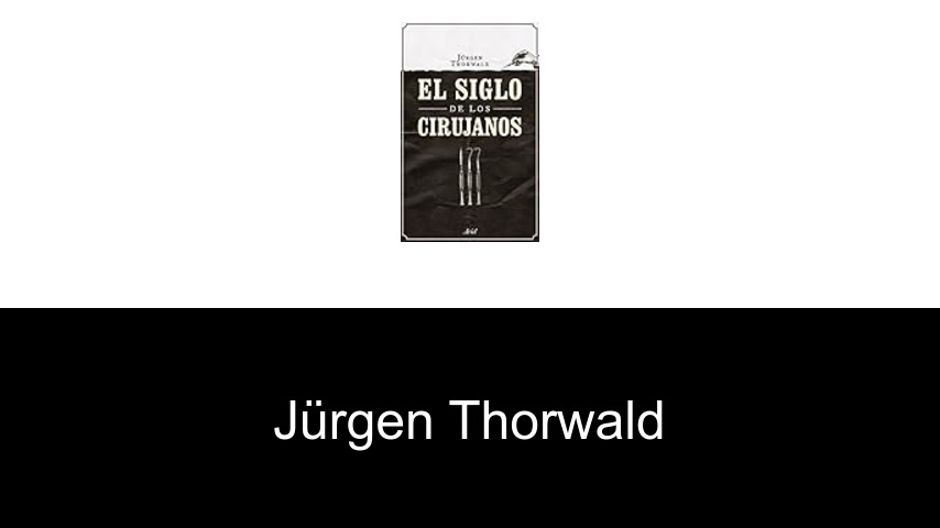 libros de Jürgen Thorwald