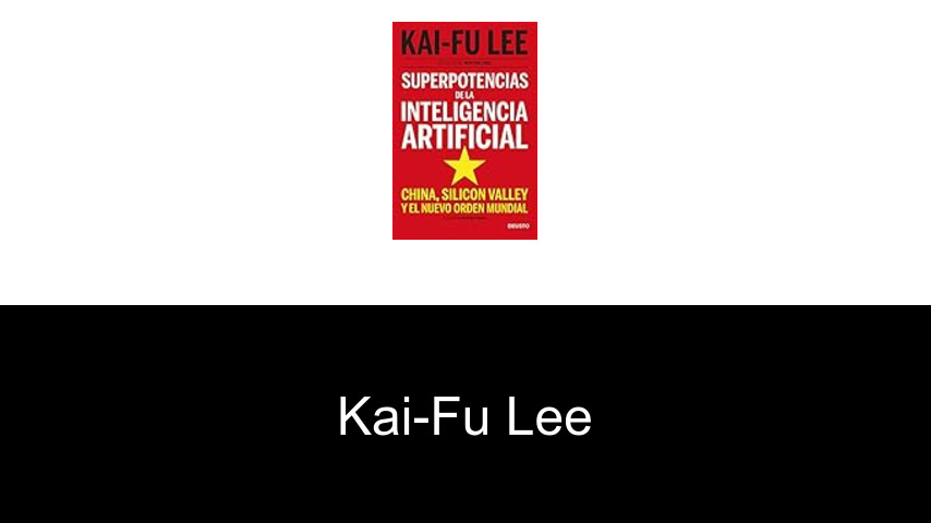 libros de Kai-Fu Lee