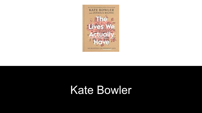 libros de Kate Bowler
