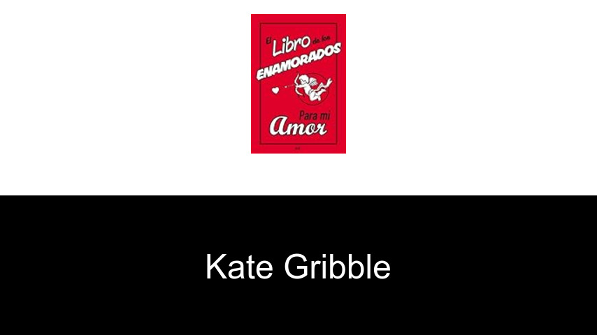 libros de Kate Gribble