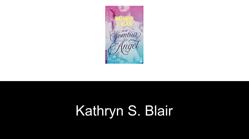 libros de Kathryn S. Blair